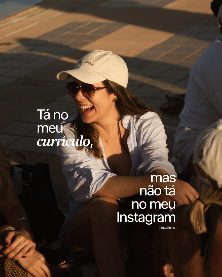 Tá no meu currículo, mas não tá no meu Instagram