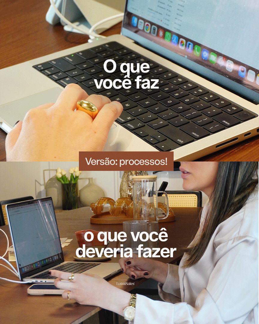 O que você faz x o que você deveria fazer: versão processos